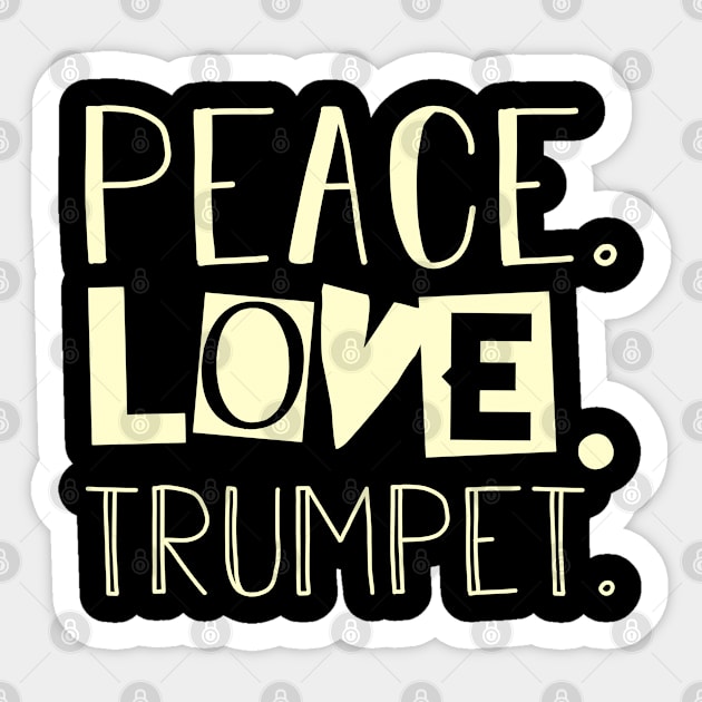 Peace love trumpet job gift. Perfect present for mother dad friend him or her Sticker by SerenityByAlex